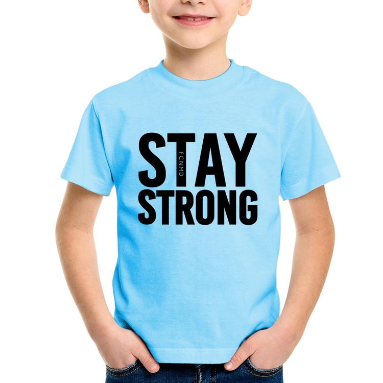 Camiseta Infantil Stay Strong - Azul Bebê