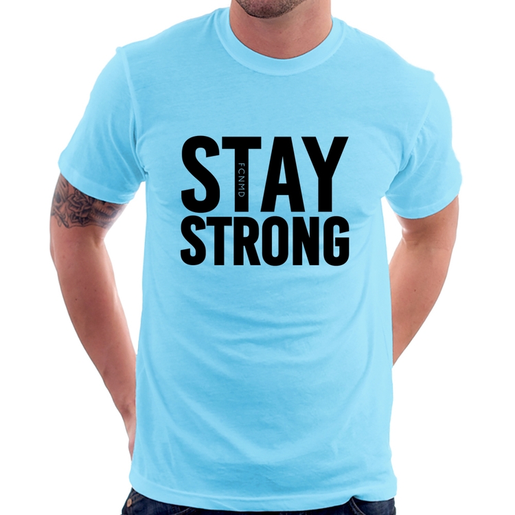 Camiseta Stay Strong - Azul Bebê