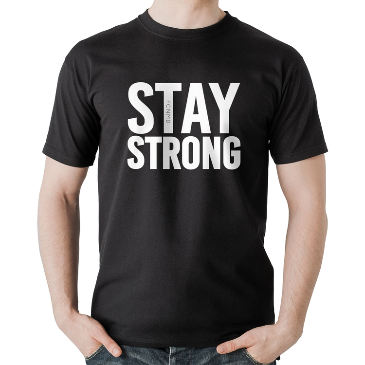 Camiseta Algodão Stay Strong