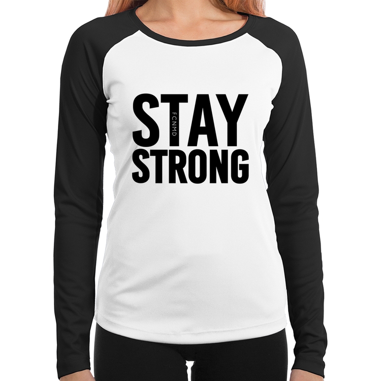 Baby Look Raglan Stay Strong Manga Longa