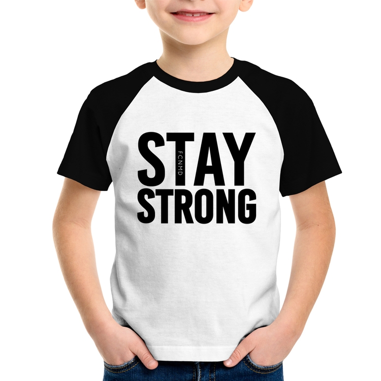 Camiseta Raglan Infantil Stay Strong
