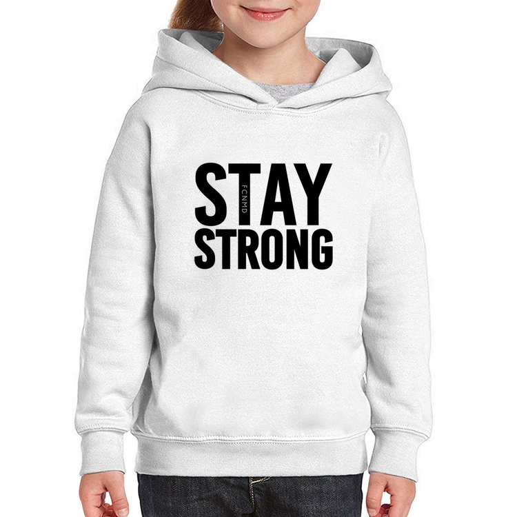 Moletom Infantil Stay Strong