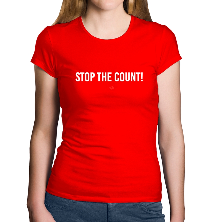 Baby Look Algodão Stop the Count - Vermelha