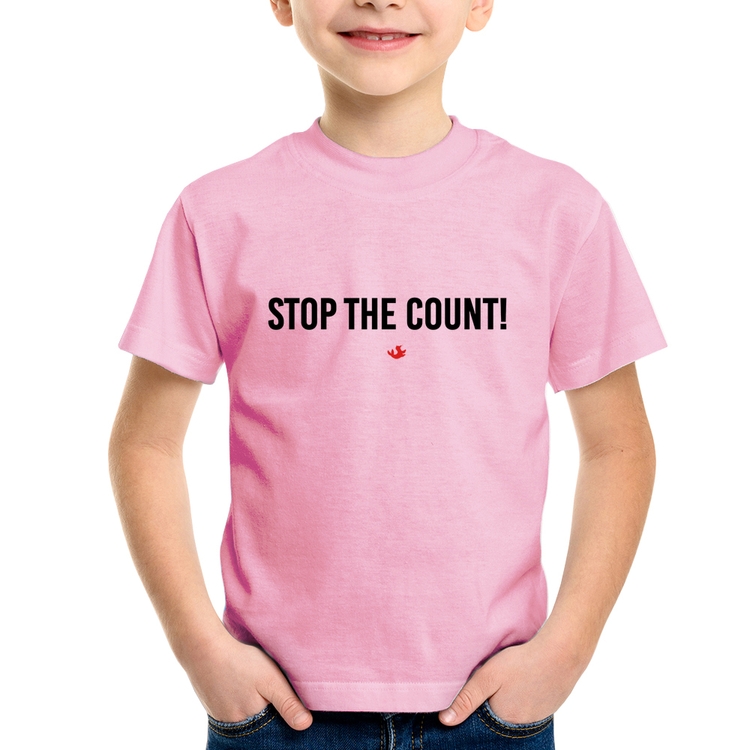 Camiseta Infantil Stop the Count - Rosa Bebê