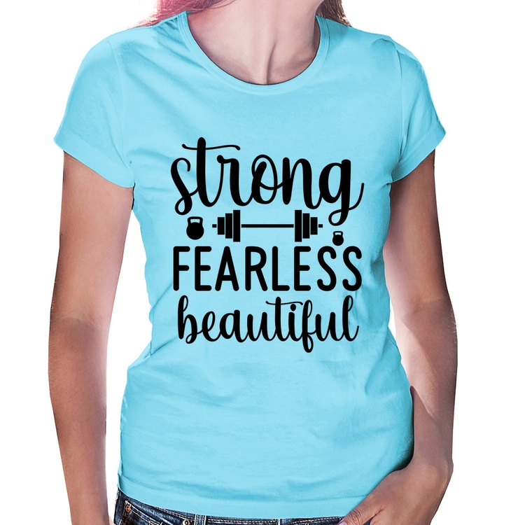 Baby Look Strong Fearless Beautiful - Azul Bebê