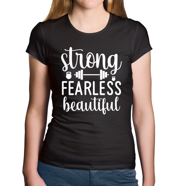 Baby Look Algodão Strong Fearless Beautiful