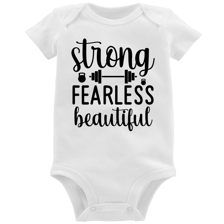 Body Bebê Strong Fearless Beautiful