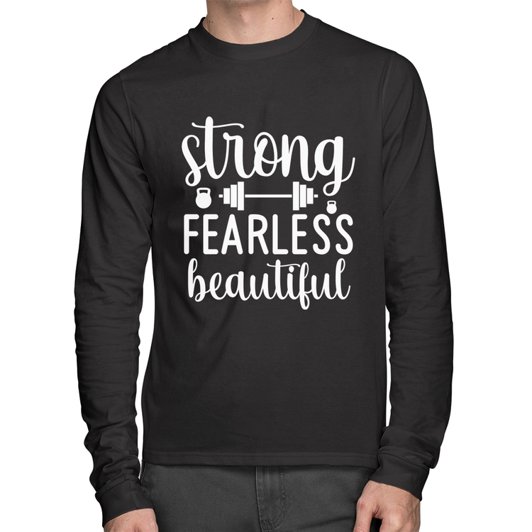 Camiseta Algodão Strong Fearless Beautiful Manga Longa