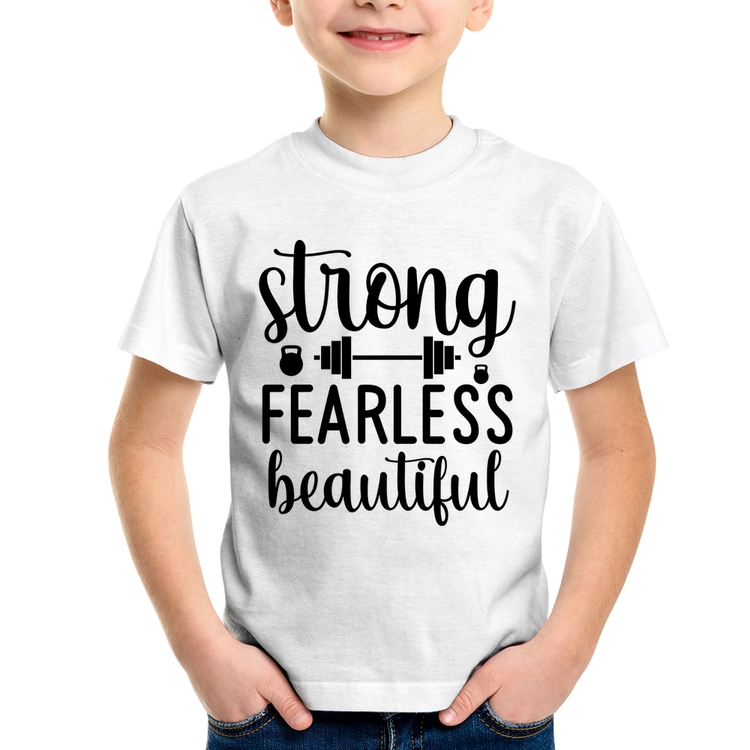 Camiseta Infantil Strong Fearless Beautiful
