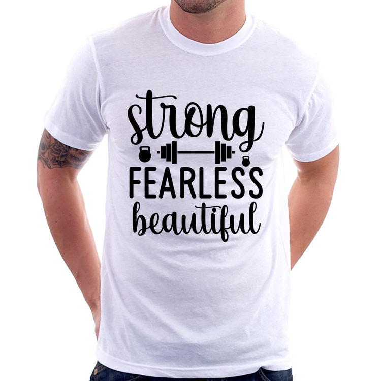 Camiseta Strong Fearless Beautiful