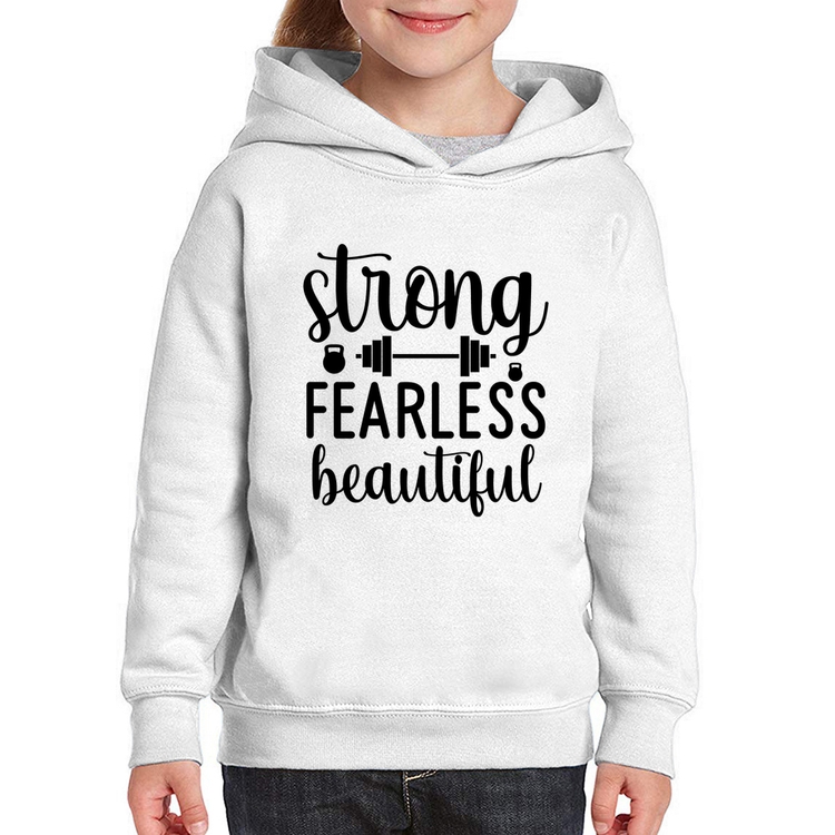 Moletom Infantil Strong Fearless Beautiful