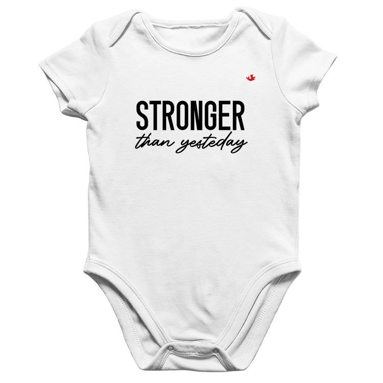 Body Bebê Algodão Stronger than yesterday - Branco