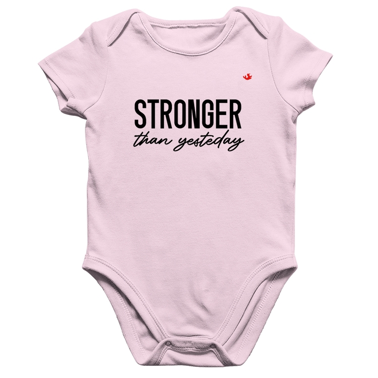 Body Bebê Algodão Stronger than yesterday - Rosa Bebê