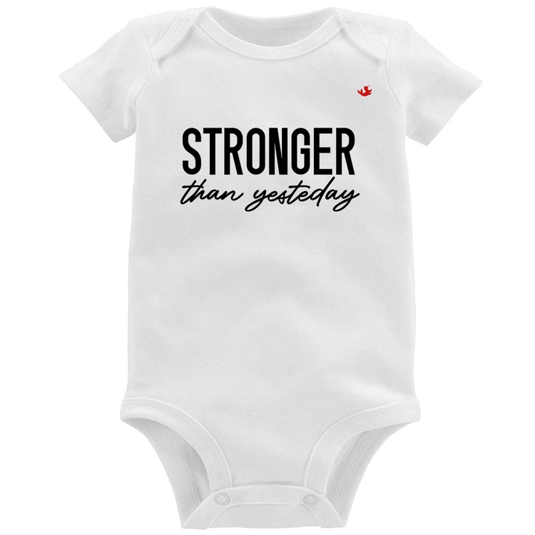 Body Bebê Stronger than yesterday