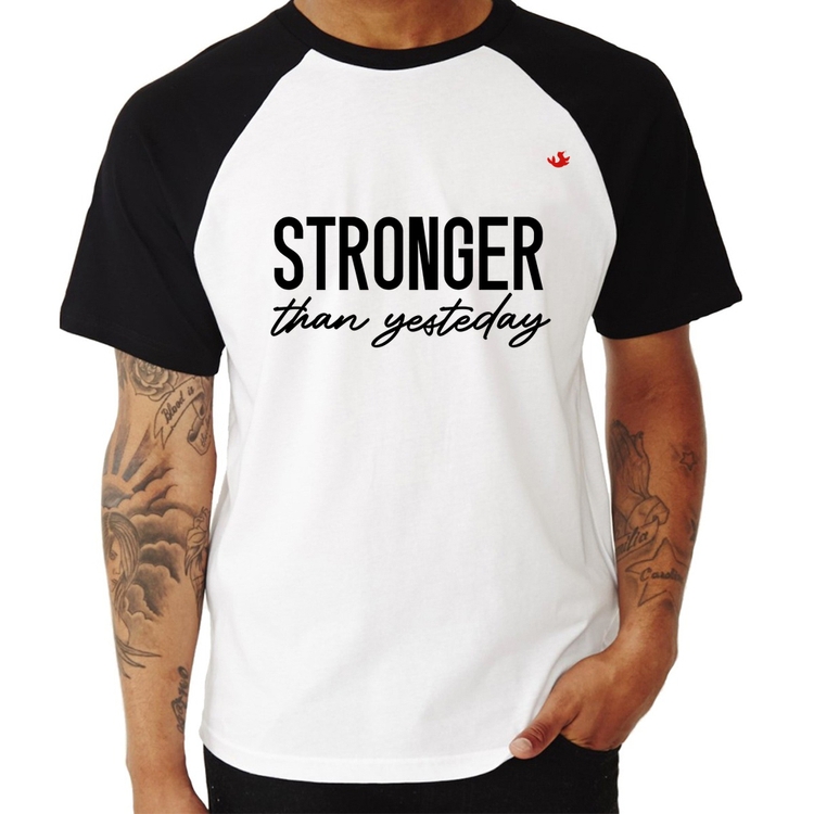Camiseta Raglan Stronger than yesterday