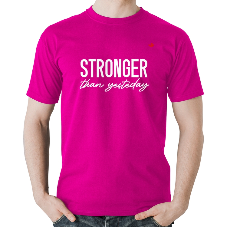 Camiseta Algodão Stronger than yesterday - Rosa