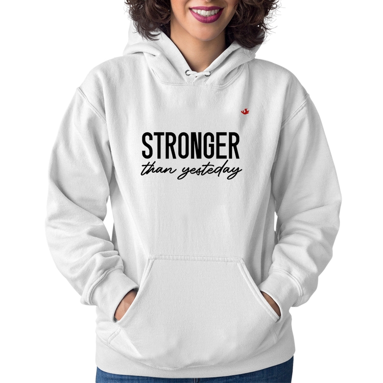 Moletom Feminino Stronger than yesterday - Branco