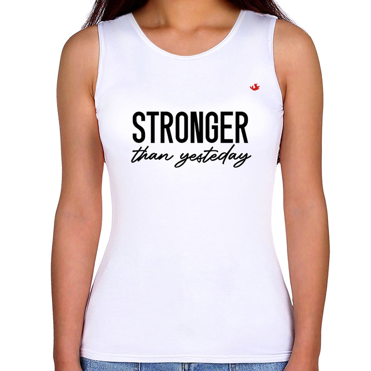 Regata Feminina Stronger than yesterday