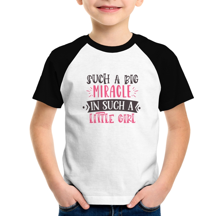Camiseta Raglan Infantil Such a big miracle in a such litle girl
