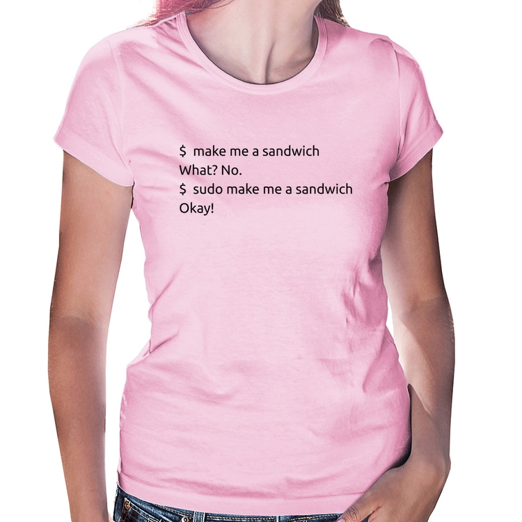 Baby Look Sudo make me a sandwich - Rosa Bebê