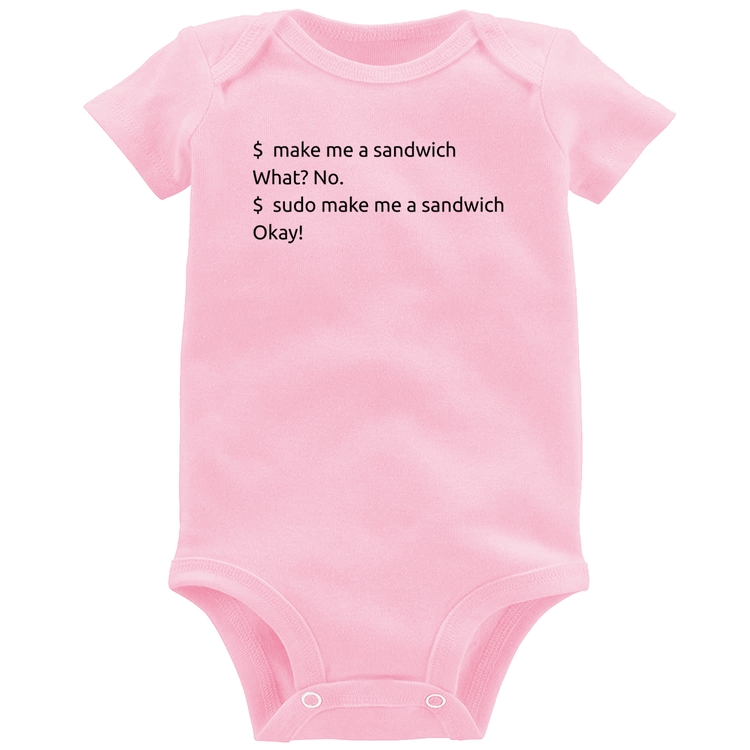 Body Bebê Sudo make me a sandwich - Rosa Bebê