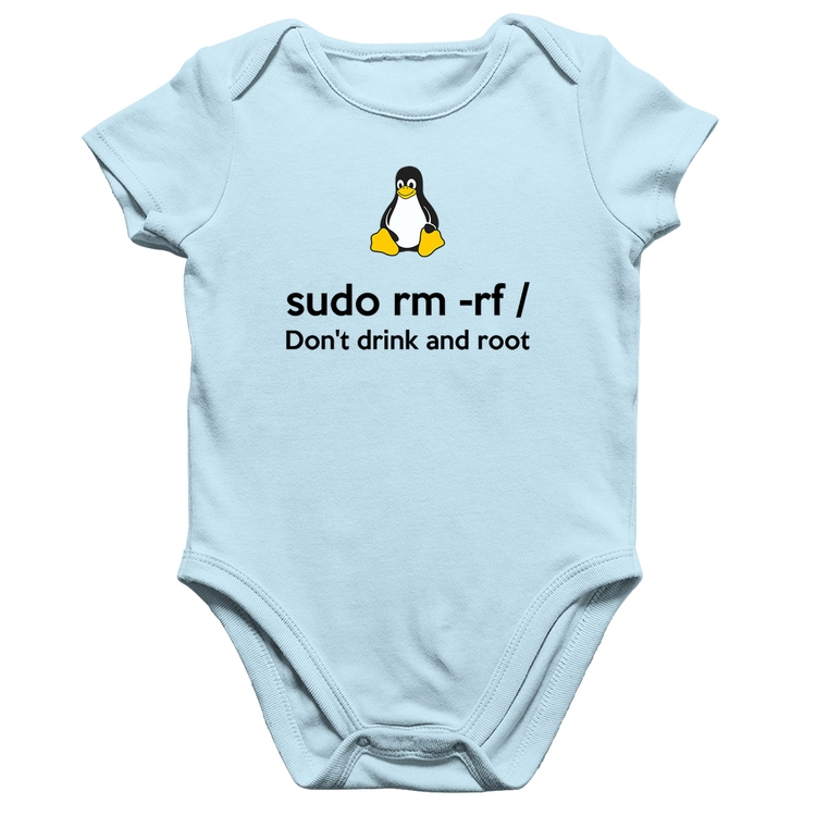 Body Bebê Algodão sudo rm -rf / (Don't drink and root) - Azul Bebê