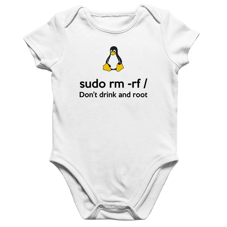 Body Bebê Algodão sudo rm -rf / (Don't drink and root) - Branco