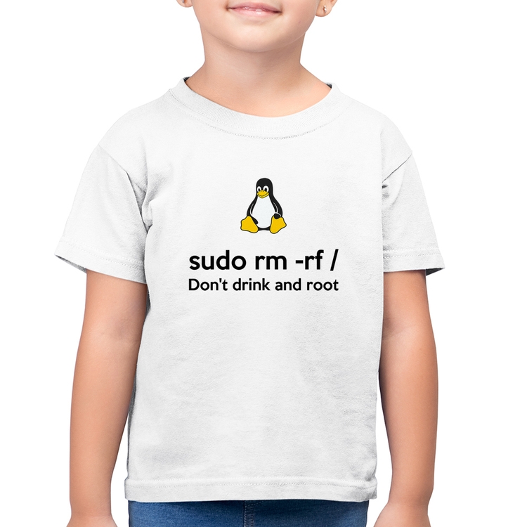 Camiseta Algodão Infantil sudo rm -rf / (Don't drink and root) - Branca