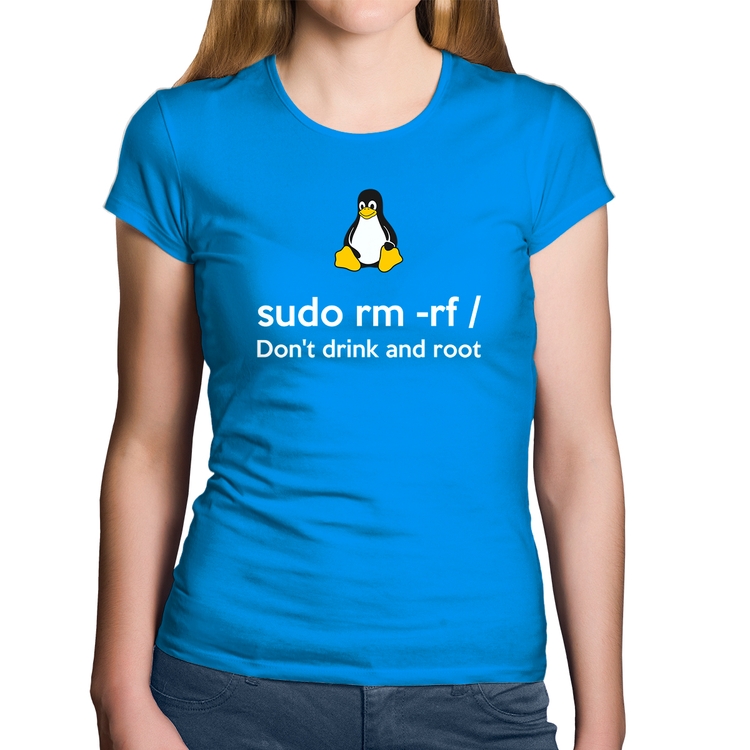 Baby Look Algodão sudo rm -rf / (Don't drink and root) - Azul