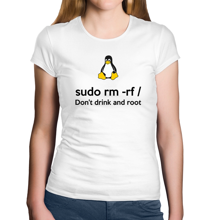 Baby Look Algodão sudo rm -rf / (Don't drink and root) - Branca