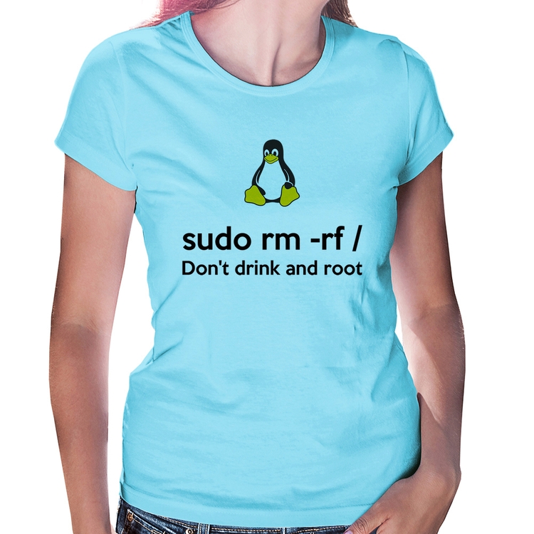 Baby Look sudo rm -rf / (Don't drink and root) - Azul Bebê