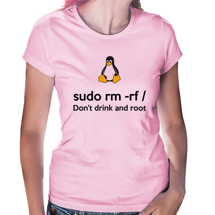 Baby Look sudo rm -rf / (Don't drink and root) - Rosa Bebê