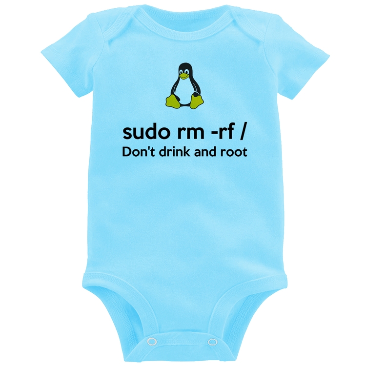 Body Bebê sudo rm -rf / (Don't drink and root) - Azul Bebê
