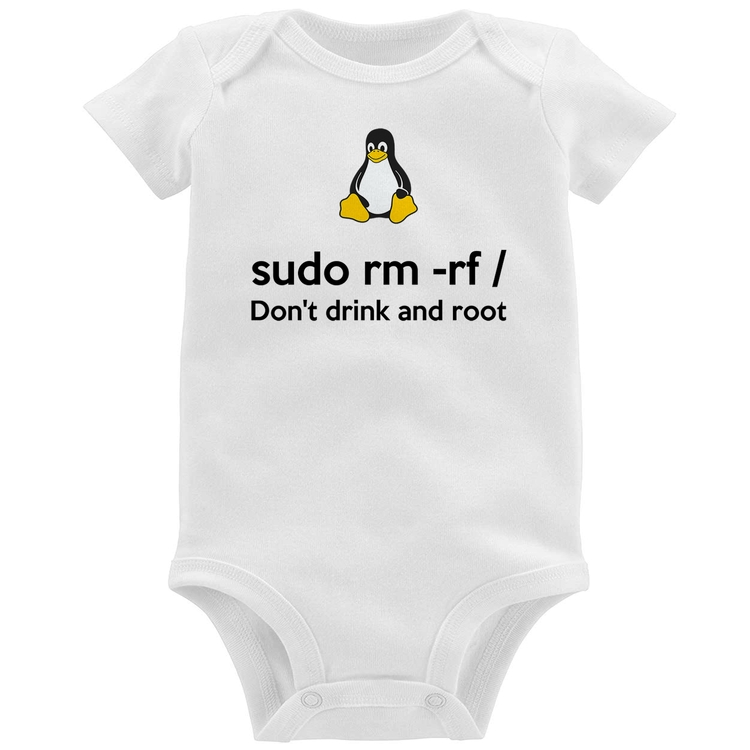 Body Bebê sudo rm -rf / (Don't drink and root)