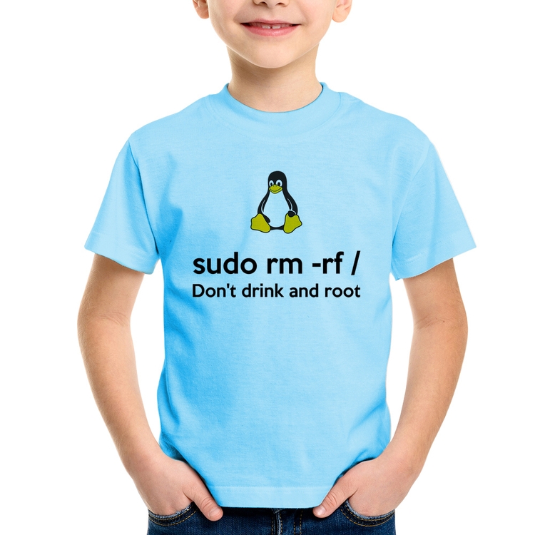Camiseta Infantil sudo rm -rf / (Don't drink and root) - Azul Bebê