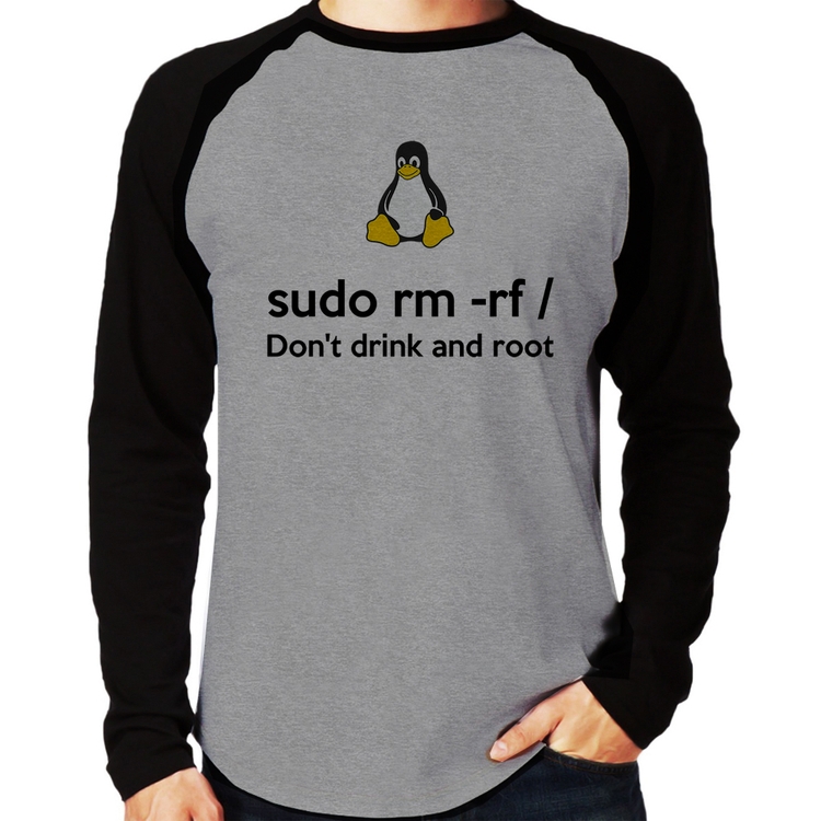 Camiseta Raglan sudo rm -rf / (Don't drink and root) Manga Longa - Cinza/Preto