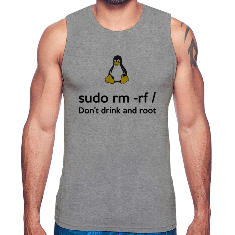 Regata sudo rm -rf / (Don't drink and root) - Cinza