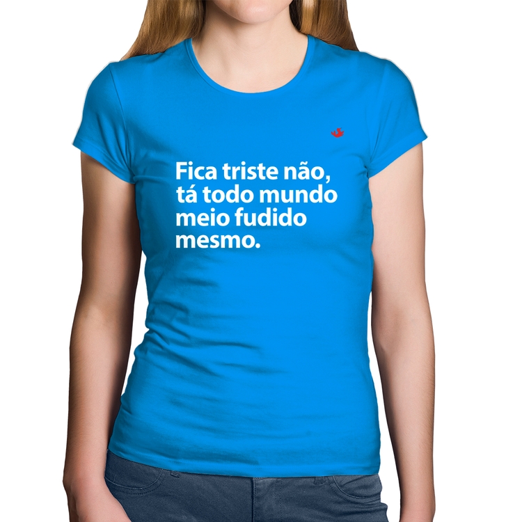 Baby Look Algodão Tá todo mundo meio fudido mesmo - Azul
