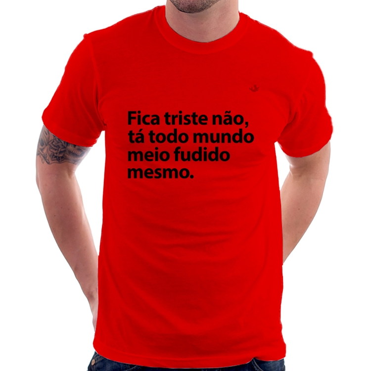 Camiseta Tá todo mundo meio fudido mesmo - Vermelha