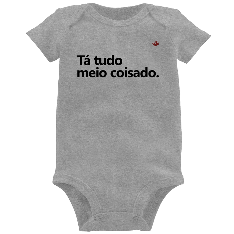 Body Bebê Tá tudo meio coisado - Cinza