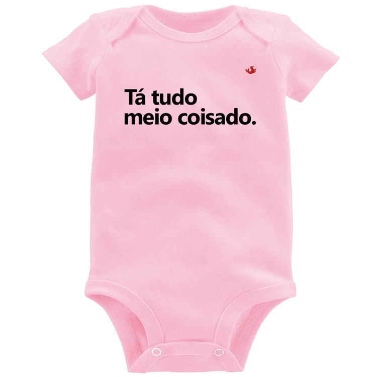 Body Bebê Tá tudo meio coisado - Rosa Bebê
