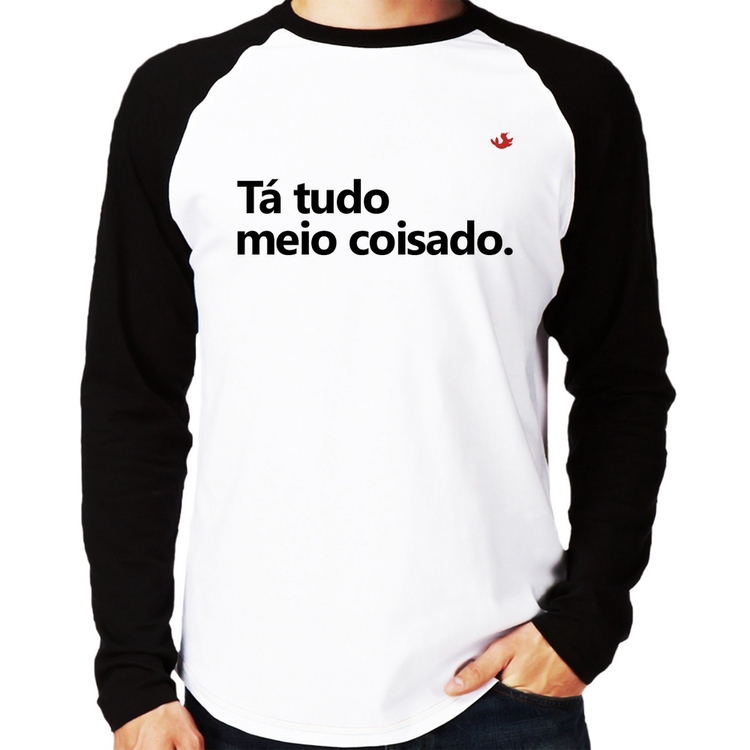 Camiseta Raglan Tá tudo meio coisado Manga Longa