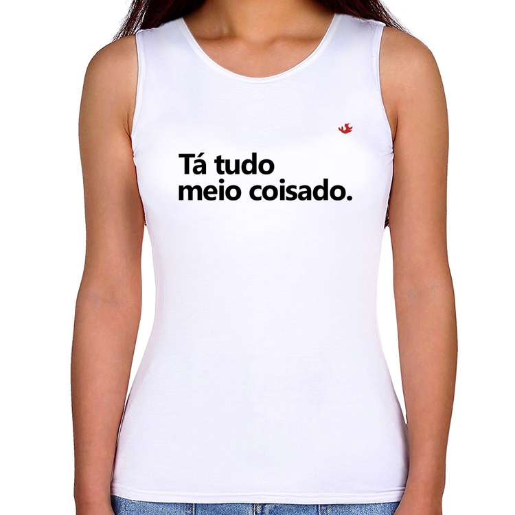 Regata Feminina Tá tudo meio coisado