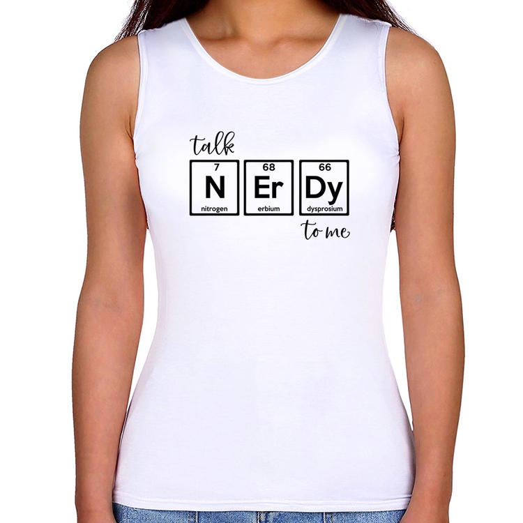 Regata Feminina Talk Nerdy To Me