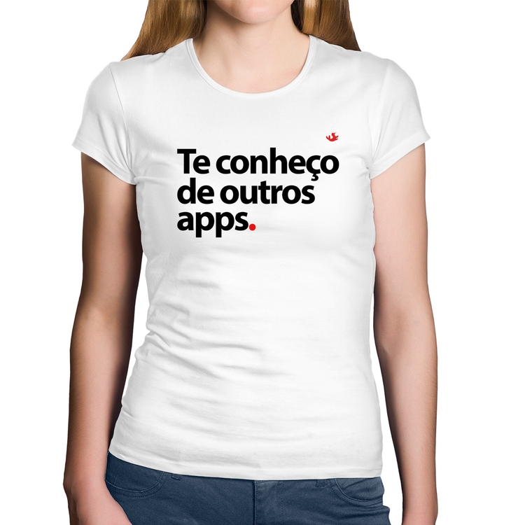 Baby Look Algodão Te conheço de outros apps - Branca