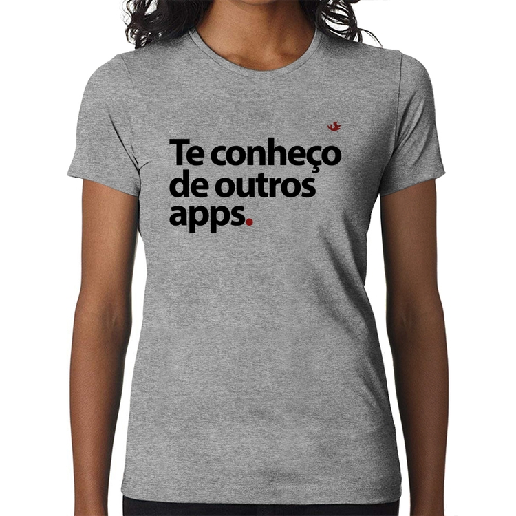 Baby Look Te conheço de outros apps - Cinza