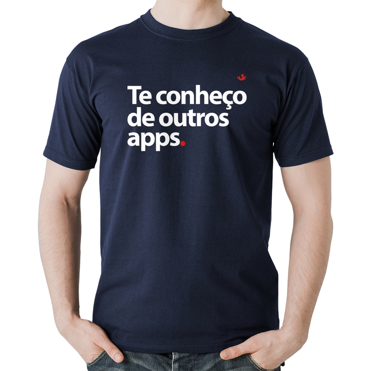 Camiseta Algodão Te conheço de outros apps - Marinho