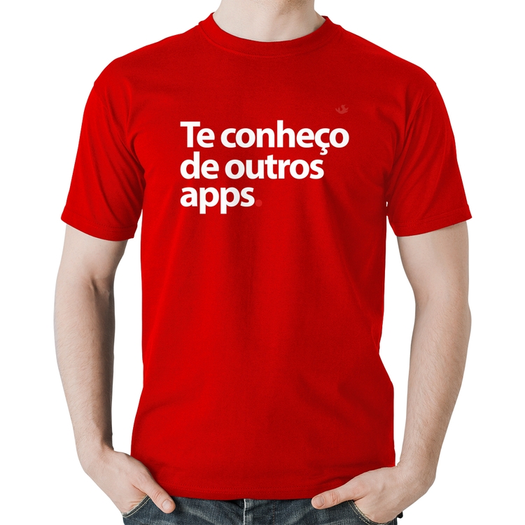 Camiseta Algodão Te conheço de outros apps - Vermelha