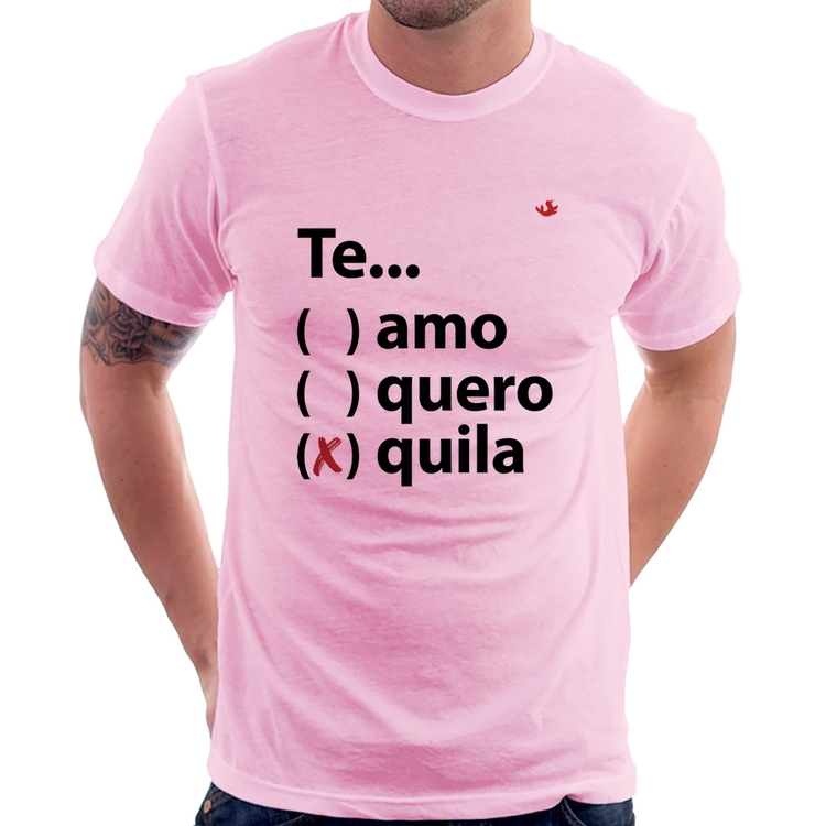 Camiseta Te... quila - Rosa Bebê