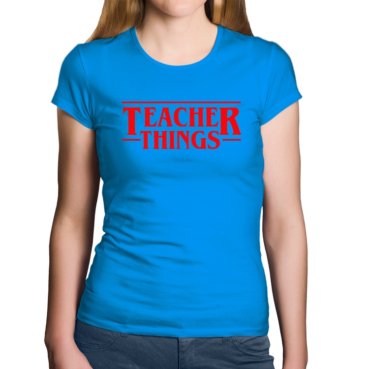 Baby Look Algodão Teacher Things - Azul